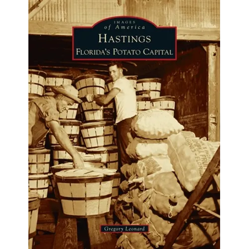 Hastings: Florida's Potato Capital