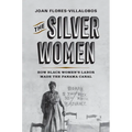 The Silver Women: How Black Women's Labor Made the Panama Canal