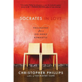 Socrates in Love: Philosophy for a Die-Hard Romantic - Paperback