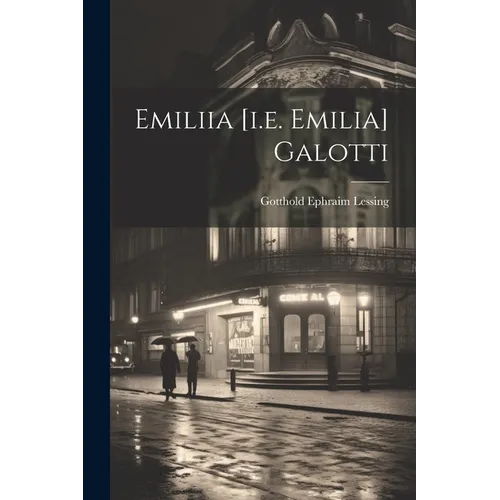 Emiliia [i.e. Emilia] Galotti - Paperback