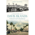 History of Davis Islands: David P. Davis and the Story of a Landmark Tampa Neighborhood