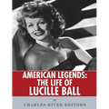 American Legends: The Life of Lucille Ball