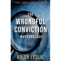 The Wrongful Conviction Methodology
