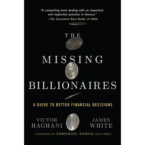 The Missing Billionaires: A Guide to Better Financial Decisions - Paperback