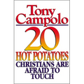 A 20 Hot Potatoes Christians Are Afraid to Touch - Paperback