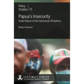 Papua's Insecurity: State Failure in the Indonesian Periphery - Paperback
