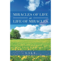 Miracles of Life or Life of Miracles - Paperback