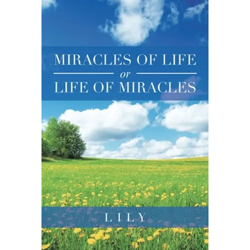 Miracles of Life or Life of Miracles - Paperback