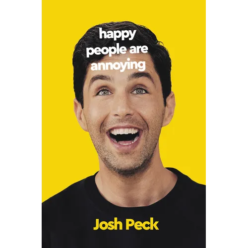 Happy People Are Annoying - Hardcover