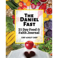 The Daniel Fast: 21 Day Food and Faith Journal - Paperback