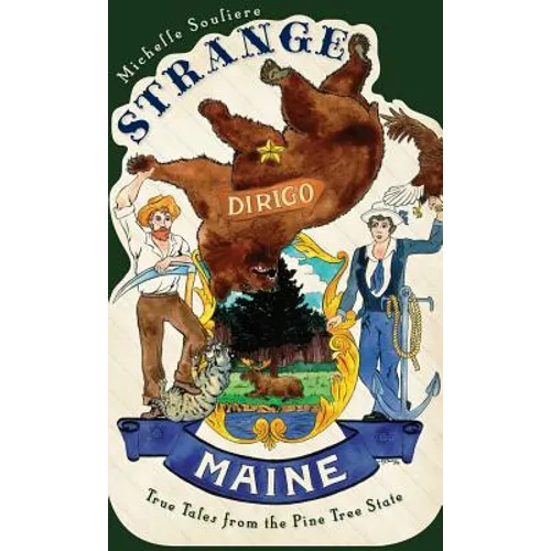 Strange Maine: True Tales from the Pine Tree State
