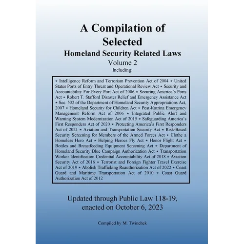 Compilation of Homeland Security Related Laws Vol. 2 - Paperback