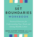 The Set Boundaries Workbook: Practical Exercises for Understanding Your Needs and Setting Healthy Limits - Paperback