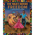 The Night Before Freedom: A Juneteenth Story - Hardcover