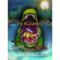 The Alligator and his Yummy Fish Dish - Hardcover