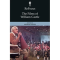 Refocus: The Films of William Castle - Paperback