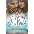 To Bring You Back: A Contemporary Christian Romance - Paperback