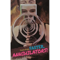 Faster, Annihilators! - Paperback