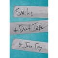 Smiles & Duct Tape - Paperback