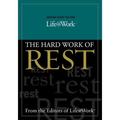 Building Blocks for Your Life@work:: The Hard Work of Rest - Paperback
