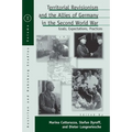 Territorial Revisionism and the Allies of Germany in the Second World War: Goals, Expectations, Practices