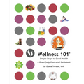 Wellness 101: Simple Steps to Good Health - Paperback