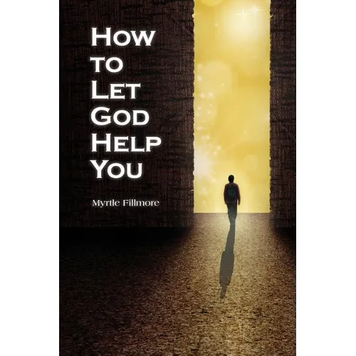 How to Let God Help You - Paperback