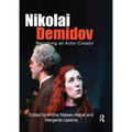 Nikolai Demidov: Becoming an Actor-Creator - Paperback