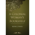 A Colonial Woman's Bookshelf