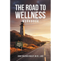The Road to Wellness Workbook - Paperback