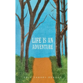 Life is an Adventure - Paperback