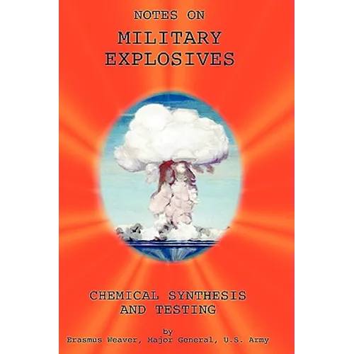 Military Explosives - Chemical Synthesis and Testing