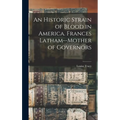 An Historic Strain of Blood in America. Frances Latham--mother of Governors