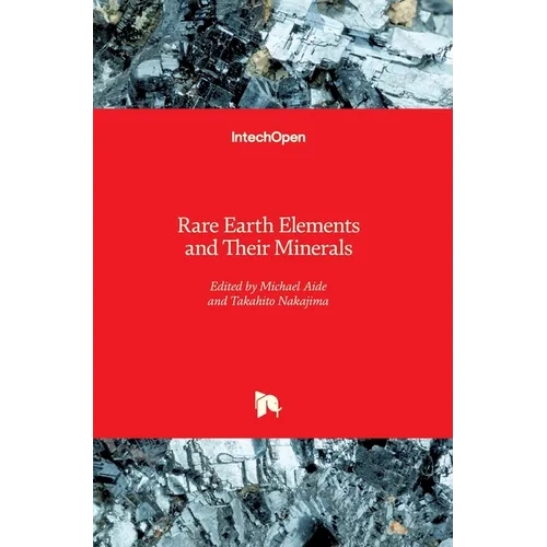 Rare Earth Elements and Their Minerals - Hardcover
