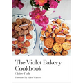 The Violet Bakery Cookbook - Hardcover