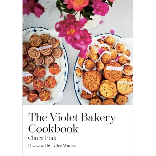 The Violet Bakery Cookbook - Hardcover