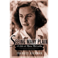 Seeing Mary Plain: A Life of Mary McCarthy - Paperback
