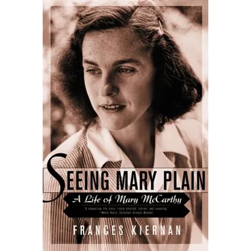 Seeing Mary Plain: A Life of Mary McCarthy - Paperback