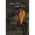 Same Old, Same New: The Consolation of the Ordinary - Paperback
