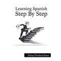 Learning Spanish: Step by Step - Paperback