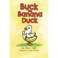 Buck the Banana Duck - Paperback