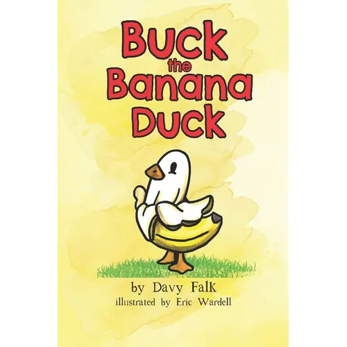 Buck the Banana Duck - Paperback