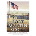 Fort Martin Scott: Guardian of the Treaty