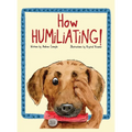 How Humiliating! - Hardcover