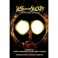 Less Than Secret: A Cryptid Comic Anthology - Paperback