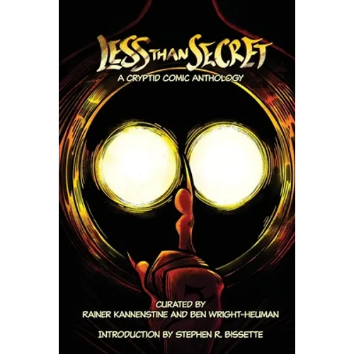Less Than Secret: A Cryptid Comic Anthology - Paperback