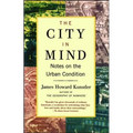 The City in Mind: Notes on the Urban Condition - Paperback