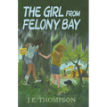 The Girl from Felony Bay - Paperback