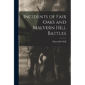 Incidents of Fair Oaks and Malvern Hill Battles