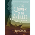 The Tower of the Antilles - Hardcover